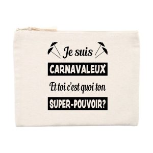 Pochette trousse en toile – Je suis carnavaleux et toi c&rsquo;est quoi ton super-pouvoir?