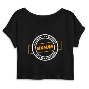 Crop Top Femme – 100% coton Bio 120g/m² – Maman la femme la légende la carnavaleuse