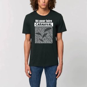 T-shirt Unisexe – 100% coton Bio 180 g/m² – Né pour faire Carnaval