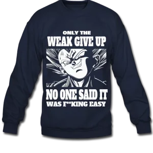 ONLY THE WEAK GIVE UP