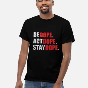 BE DOPE