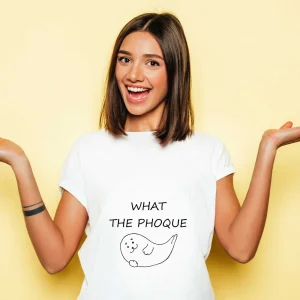 T-shirt Femme What the phoque