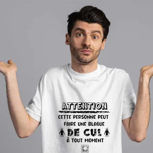 T-shirt Homme Attention cette personne peut faire une blague de cul à tout moment