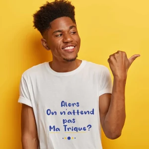 T-shirt Alors on n’attend pas ma trique ?