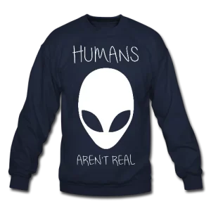 humans aren’t real