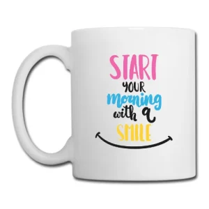 Start your morning with a smile