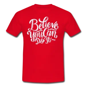 beleive you can do it