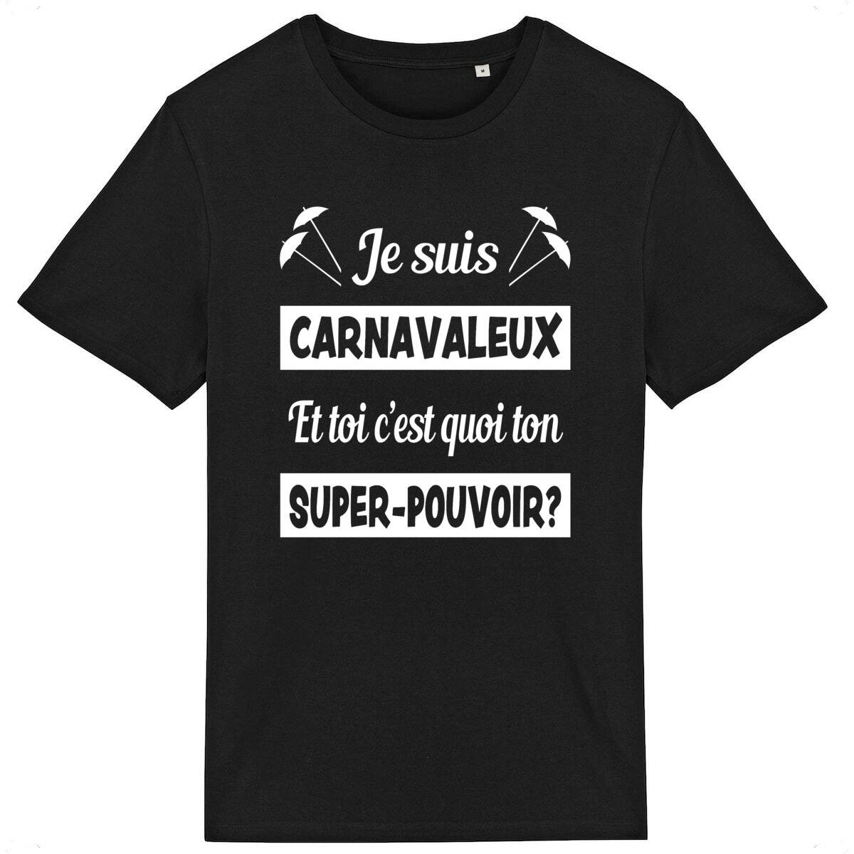 T-shirt Léger Unisexe – 100% coton Bio 150g/m² – Je suis carnavaleux et toi c’est quoi ton super-pouvoir – Image 2