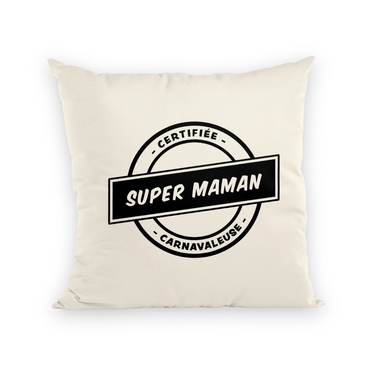 Coussin et Housse – Certifiée super maman carnavaleuse – Image 2