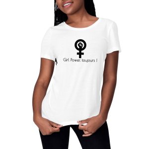 T-shirt femme féministe bio Girl Power toujours
