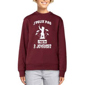 Sweat-shirt unisexe – Bio 280g/m²- J&rsquo;peux pas j&rsquo;fais les 3 joyeuses
