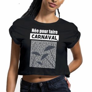 Crop Top Femme – 100% coton Bio 120g/m² – Née pour faire carnaval (Calendrier 2026)